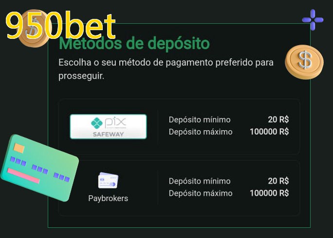 O cassino 950betbet oferece uma grande variedade de métodos de pagamento